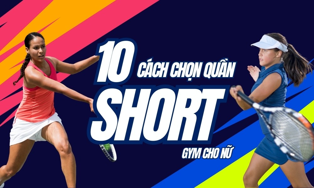 Bật mí cách chọn quần short gym nữ
