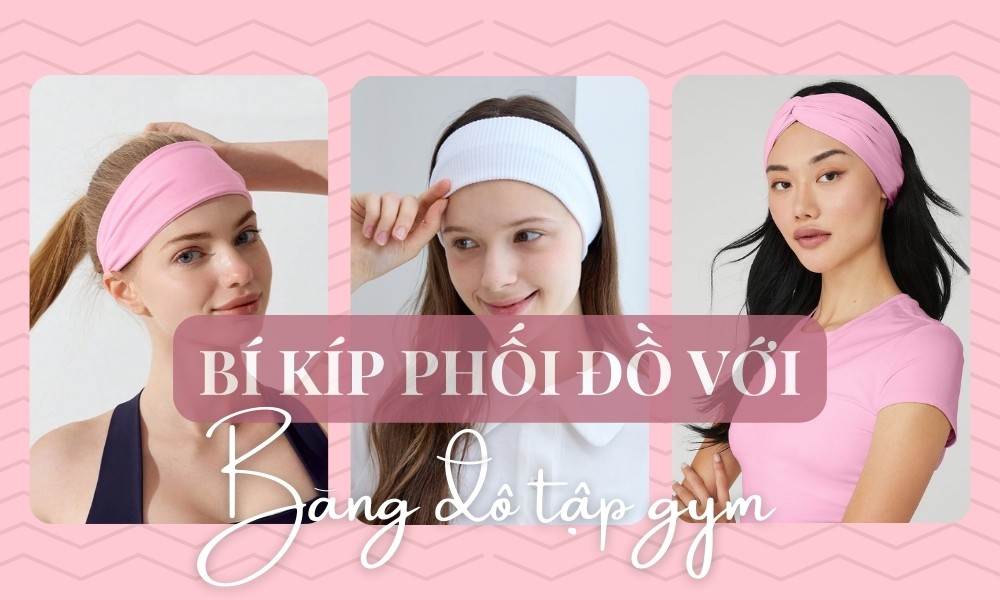 Bí kíp phối đồ với băng đô tập gym