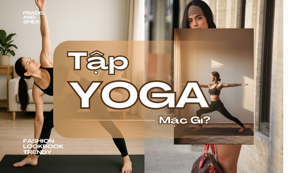 Tập yoga mặc gì? Cách phối đồ tập yoga